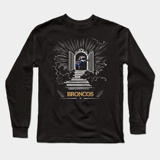 TO HEAVEN DENVER BRONCOS Long Sleeve T-Shirt